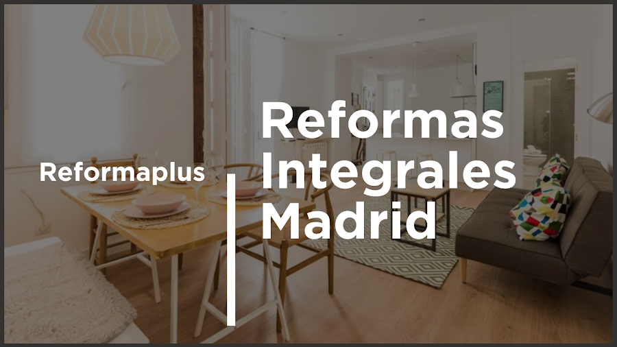 Reformaplus Reformas integrales Madrid — Reformas en Tetuán